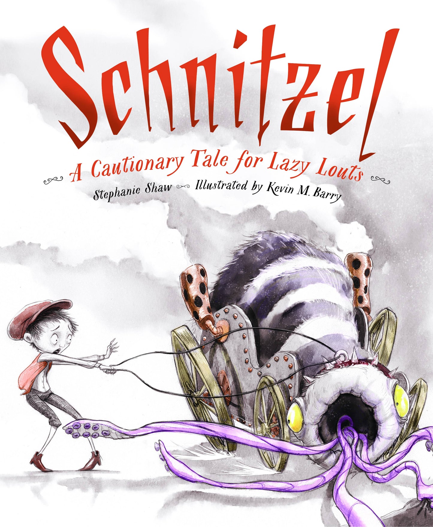 Schnitzel: A Cautionary Tale for Lazy Louts picture book