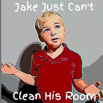 Jake Just can't Clean his Room